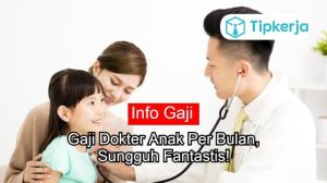 Gaji dokter spesialis anak