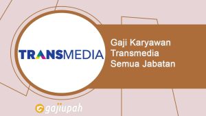 Gaji karyawan trans tv