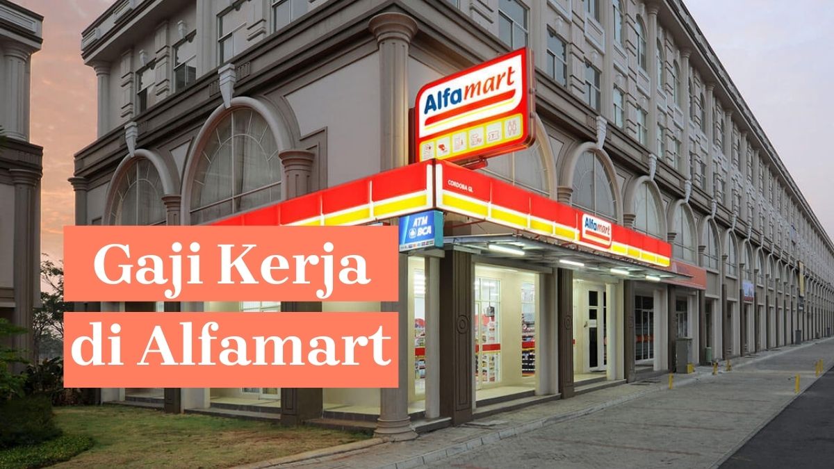 Gaji kerja di alfamart