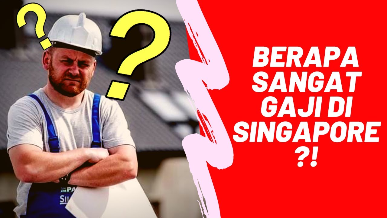 Standar gaji di singapura 2018