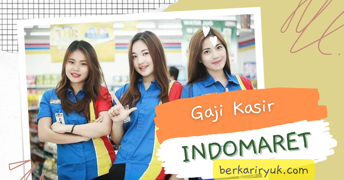 Gaji kasir indomaret